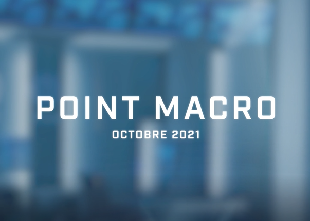 Chahine Capital – Point macro Octobre 2021