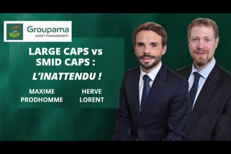 Groupama AM - Large Caps vs Mid Caps : retour vers le futur ?
