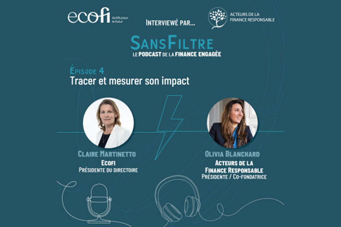 Ecofi - Podcast SANS FILTRE - Episode #4 : Tracer et mesurer son impact 