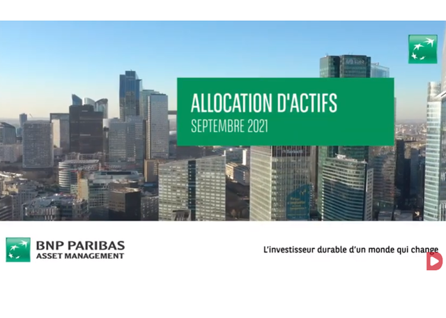 BNP PARIBAS AM – Allocations d’actifs : Septembre 2021